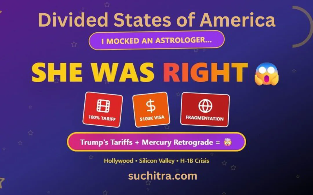 ASTROLOGER PREDICTS : DIVIDED STATES OF AMERICA